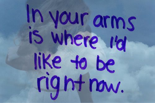 In Your Arms Love Quotes for Her