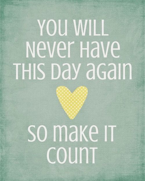 Make it Count Lovely Quotes