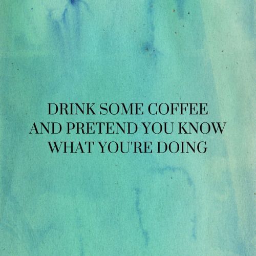 Drink Some Coffee