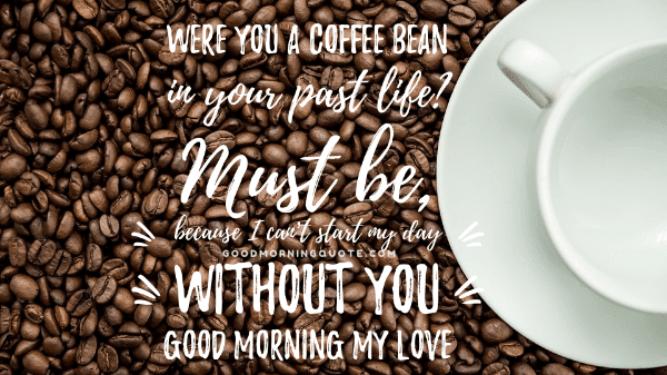 Unique Good Morning Quotes For Him