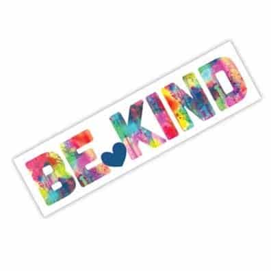 Be Kind To Every Kind Inspirational Sticker Kind Decal Bumper Car
