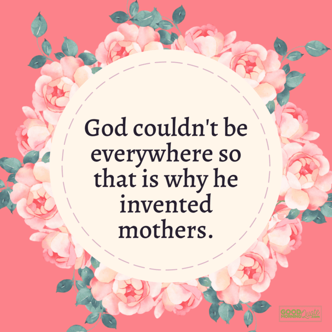 "God couldn't be everywhere" mother daughter quote on pink floral background