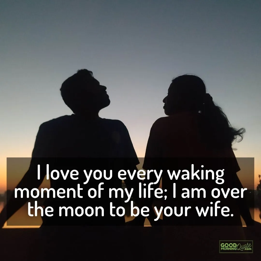 I love you every waking moment husband love quote with silhouette of a couple