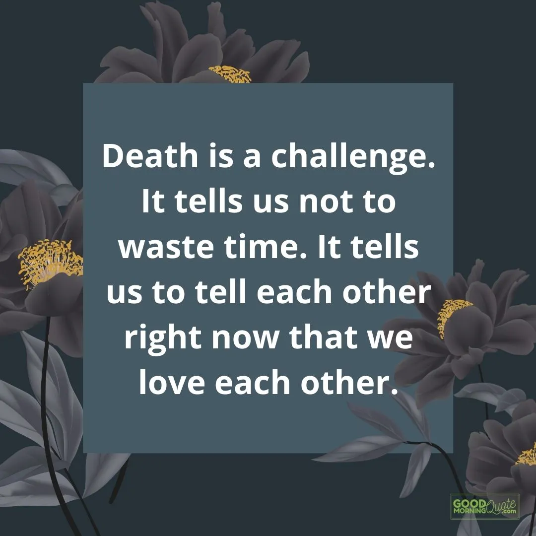death is a challenge sympathy quote