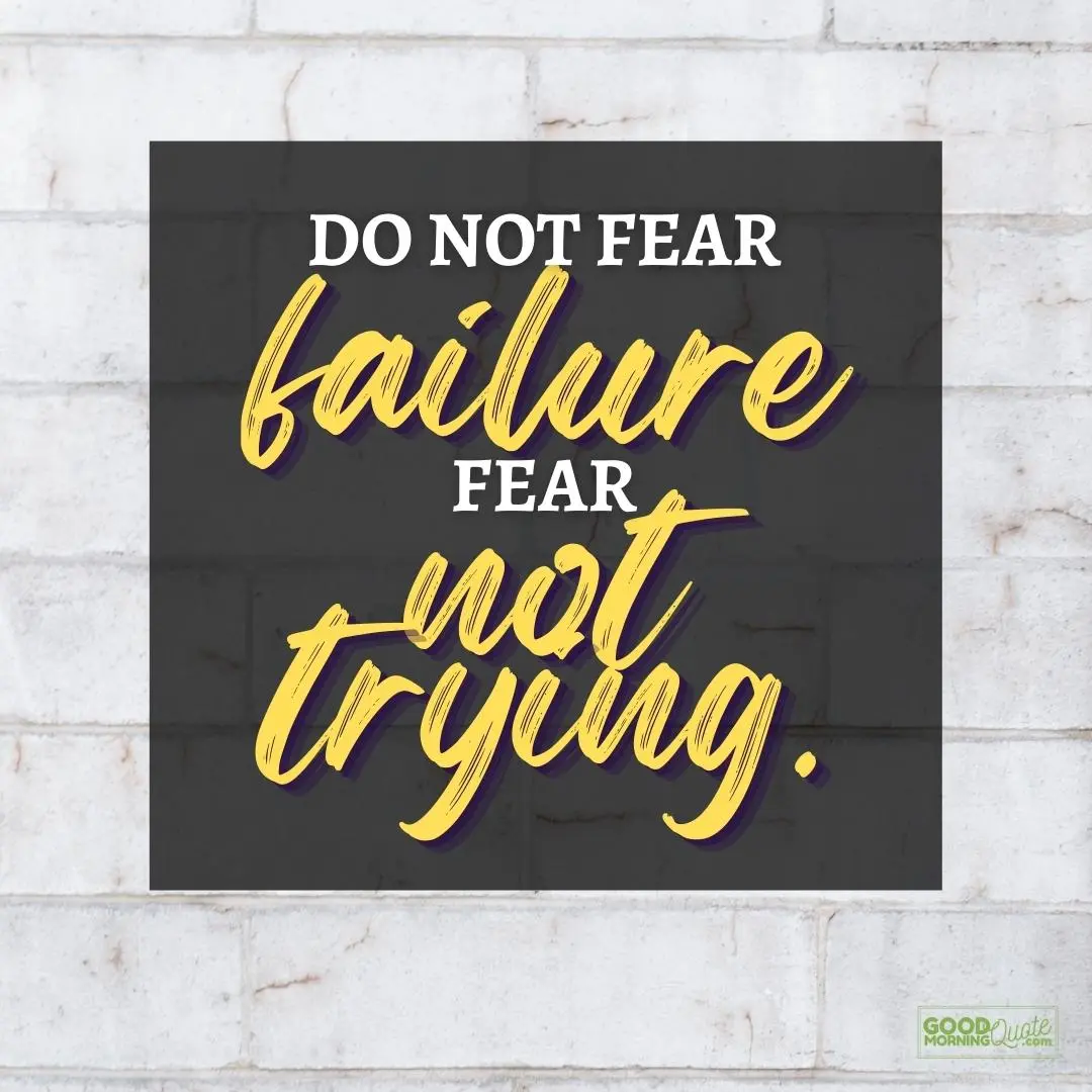 do not fear failure happy positive quote with white wall background