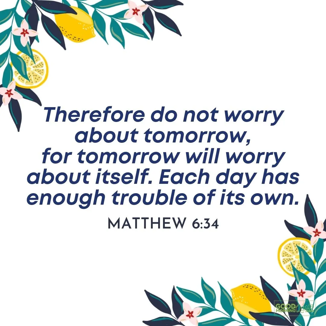 do not worry about tomorrow bible verse - Matthew 6:34 with plants design on white background