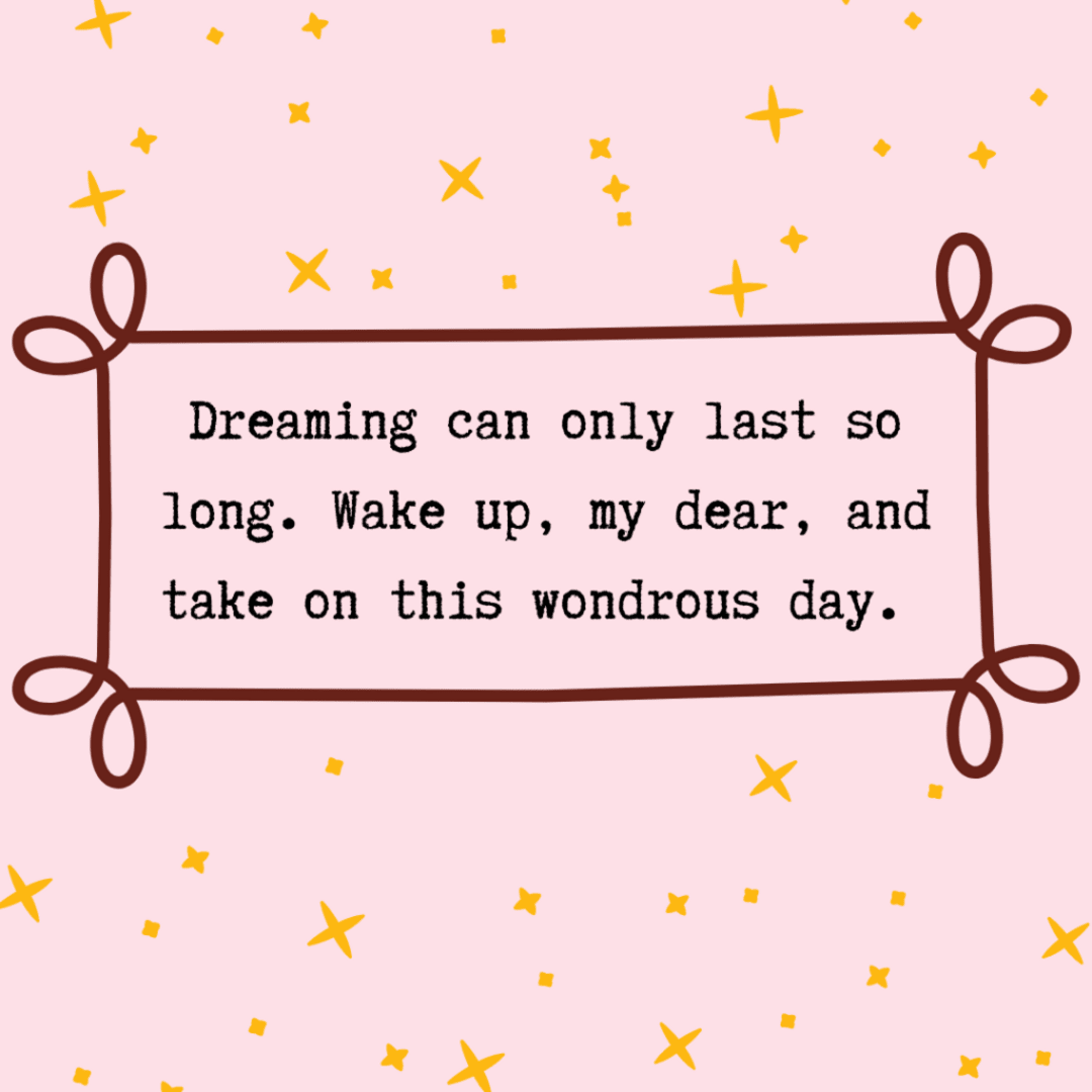 dreaming and waking up motivational quote, text box, yellow stars pink background