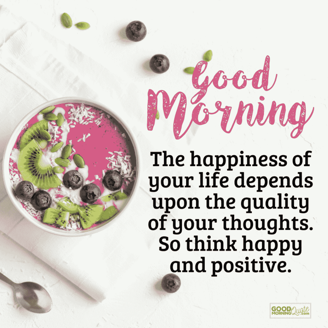 happiness depends upon the quality of thoughts morning inspirational quote, breakfast fruit bowl white background