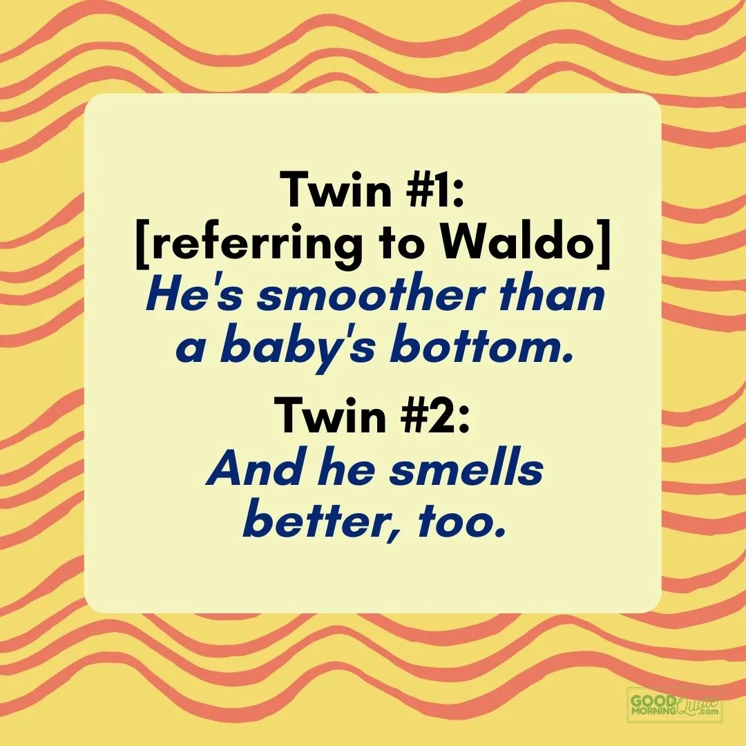 he's smoother than a baby bottom the little rascal quote with yellow and red abstract background