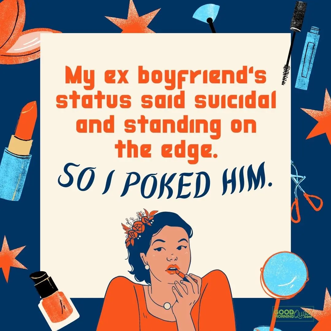 my ex boyfriend's status funny ex relationship quote with different cosmetics and woman on blue background