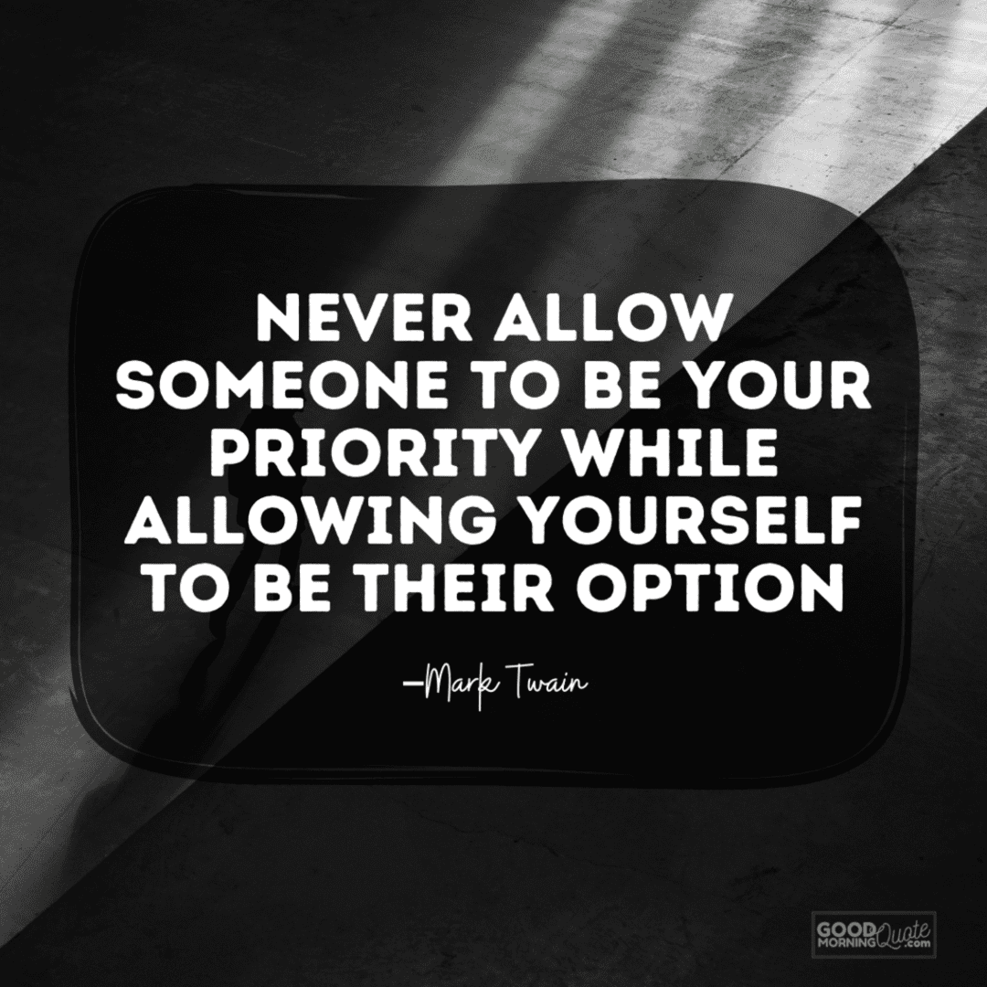 "never allow someone to be your priority" hurting quote with shadows dark background