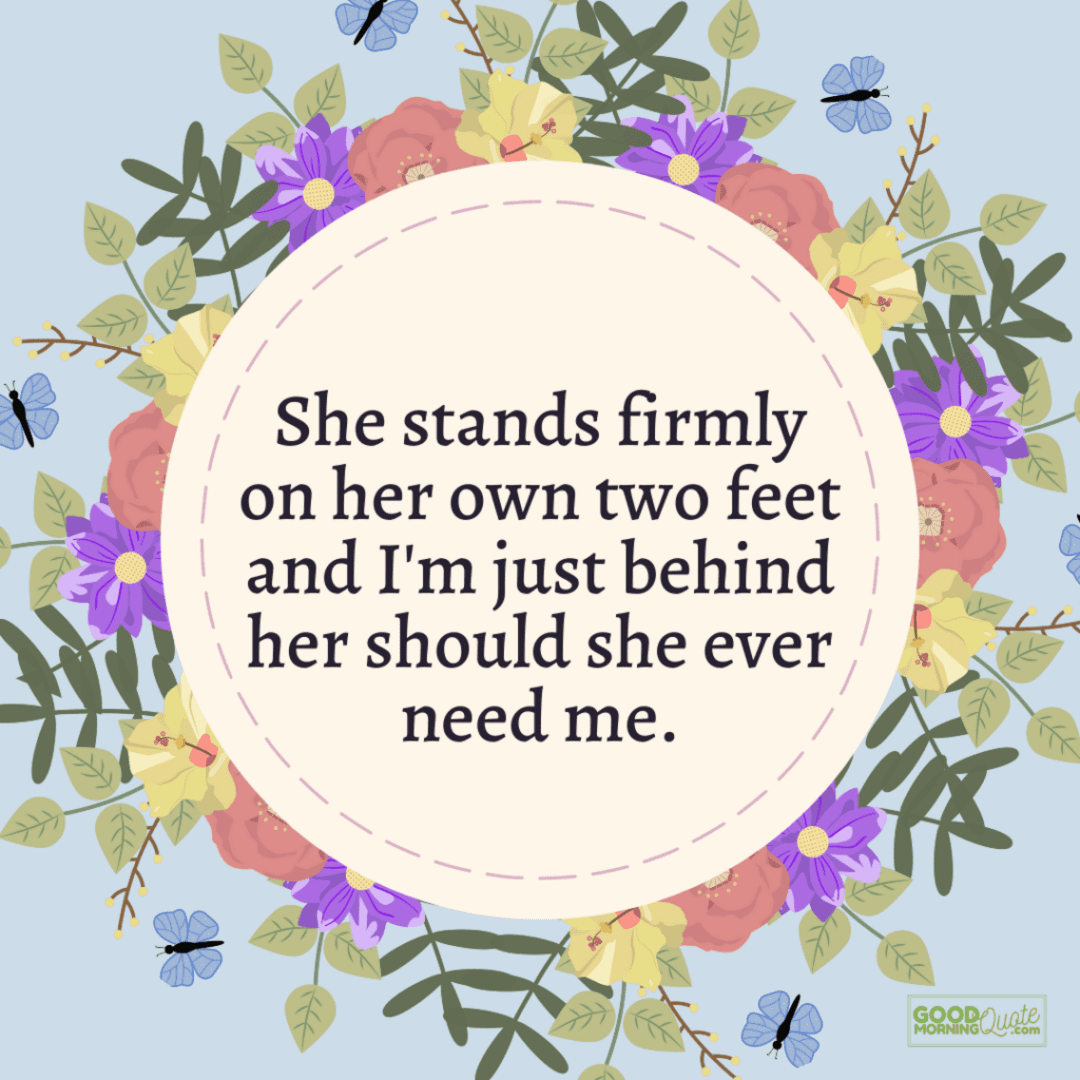 "she stands firmly on her own two feet" mother daughter quote on blue floral background