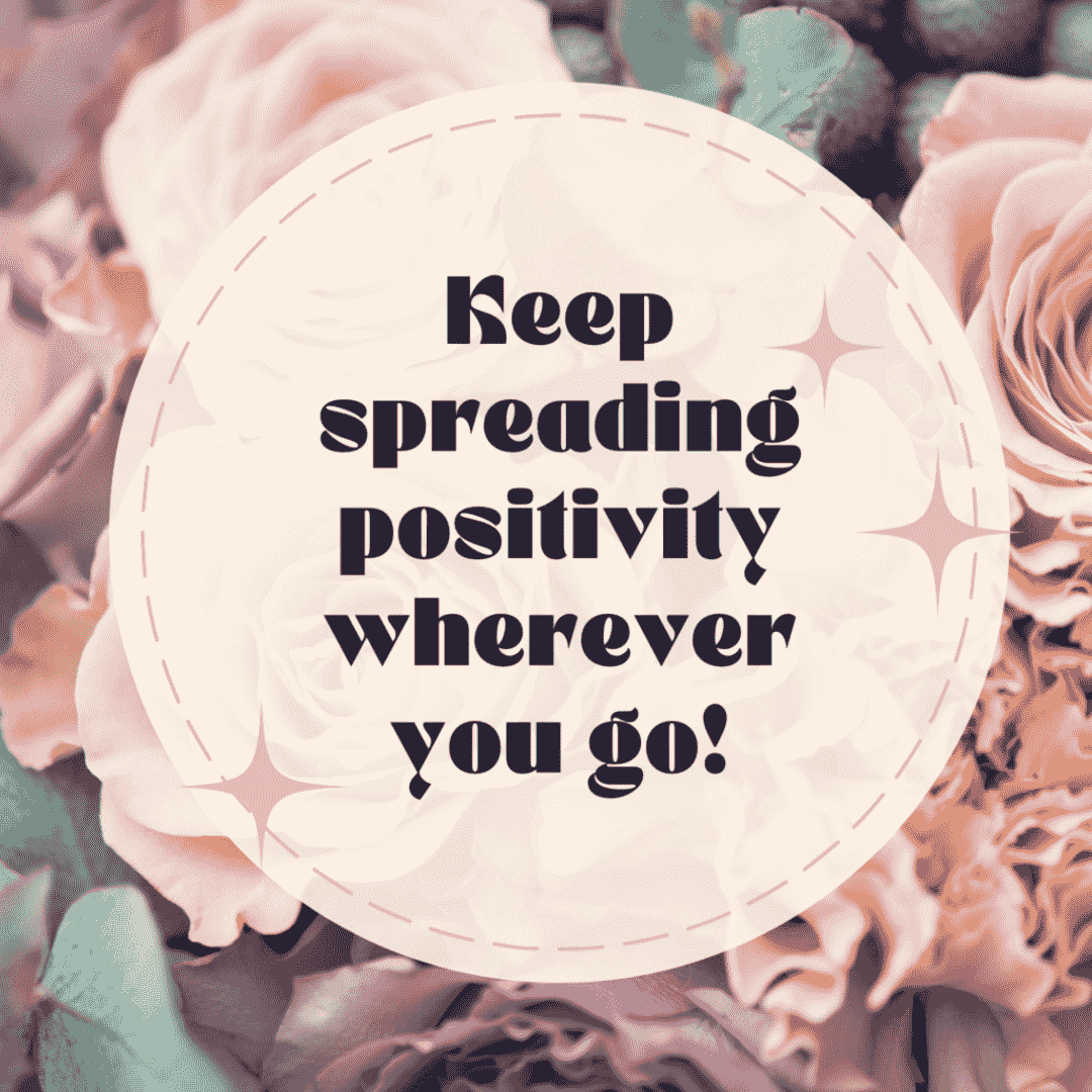 spreading positivity quote flower background