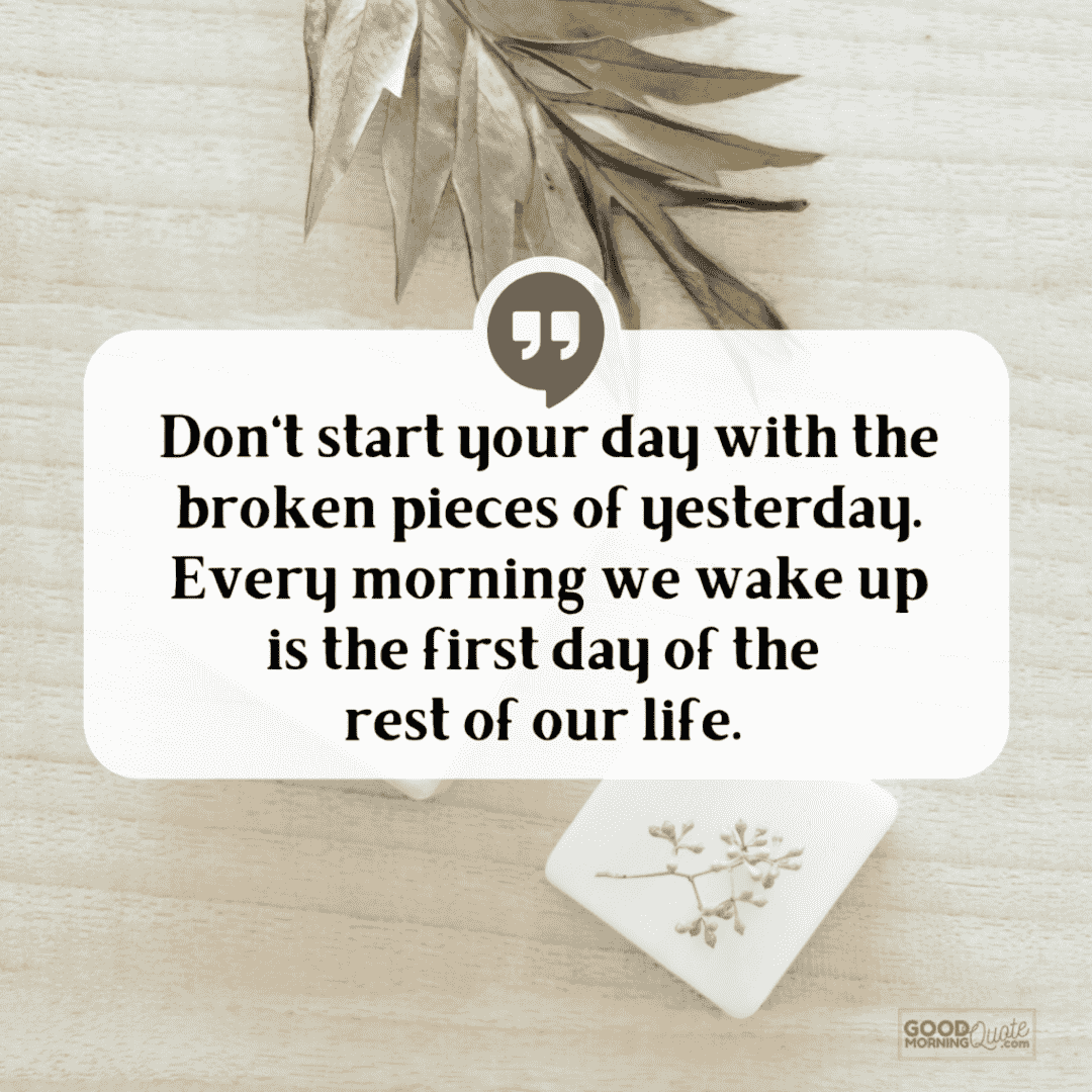 starting the day morning inspirational quote, leaves, brown wood background