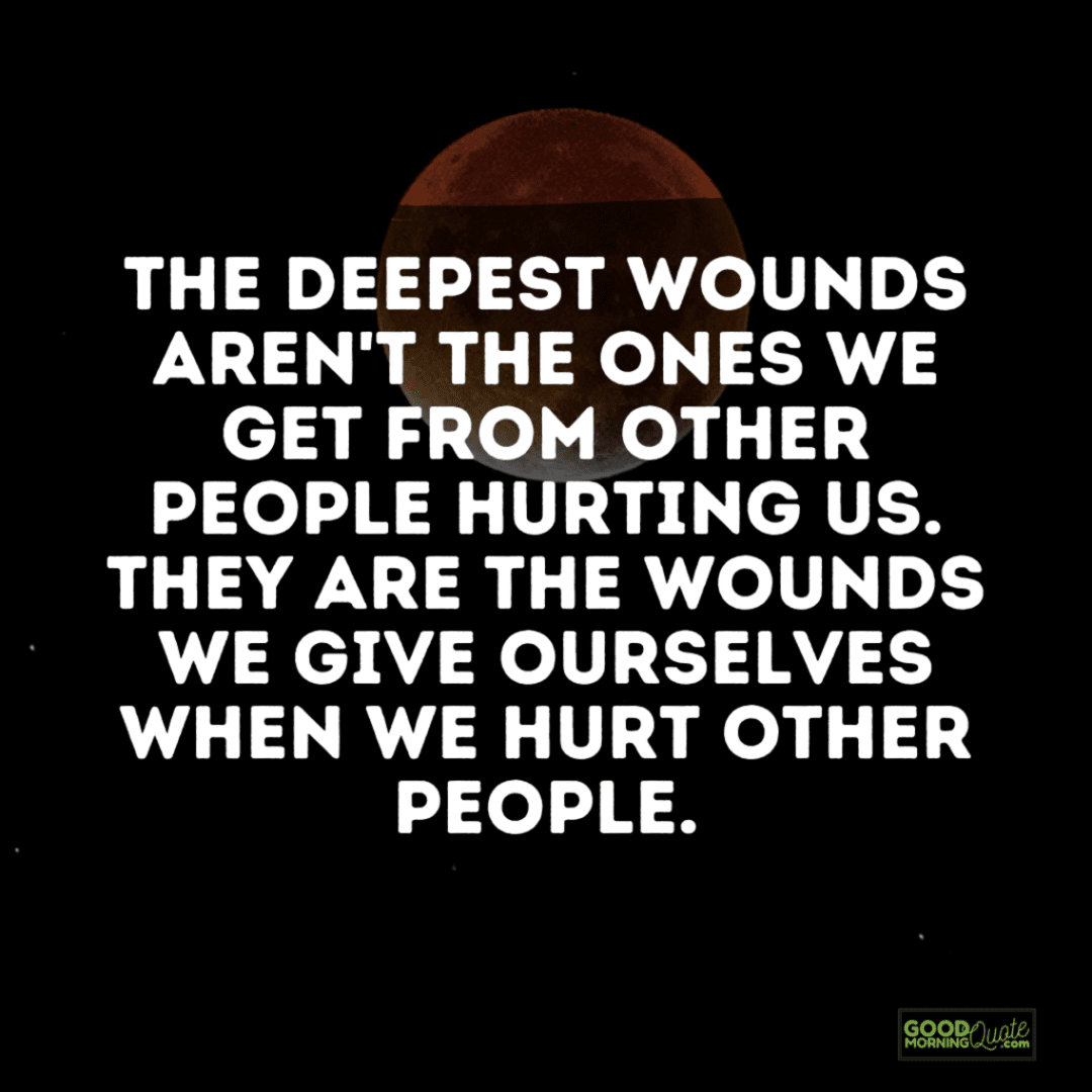 "the deepest wound" hurting quote with full moon dark background