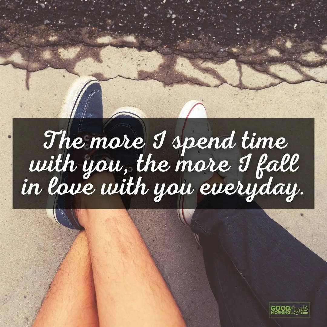 the more I spend time with you unique love quote with two pairs of feet wearing sneakers