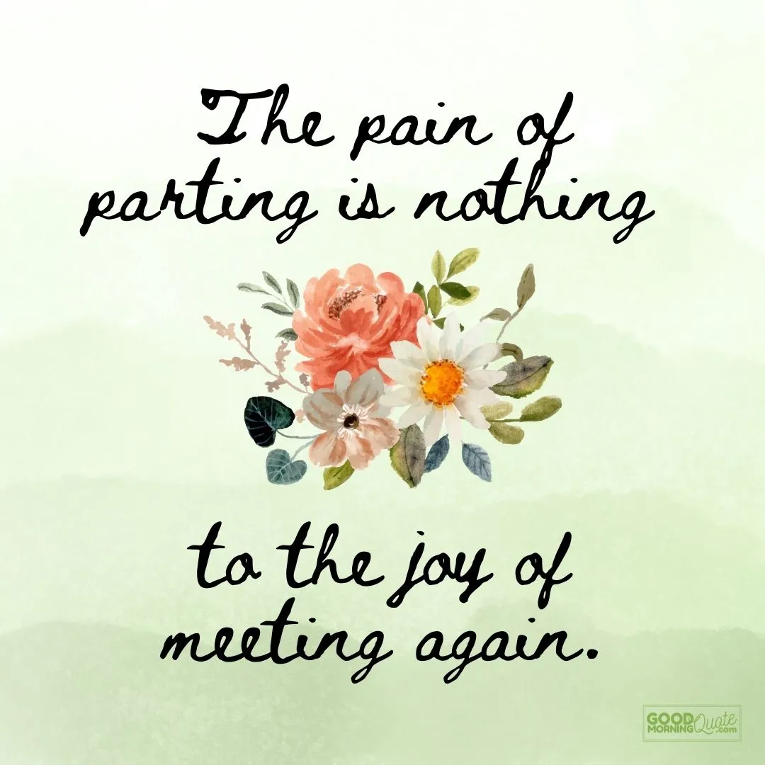 "the pain of parting" farewell quote with flowers and green background