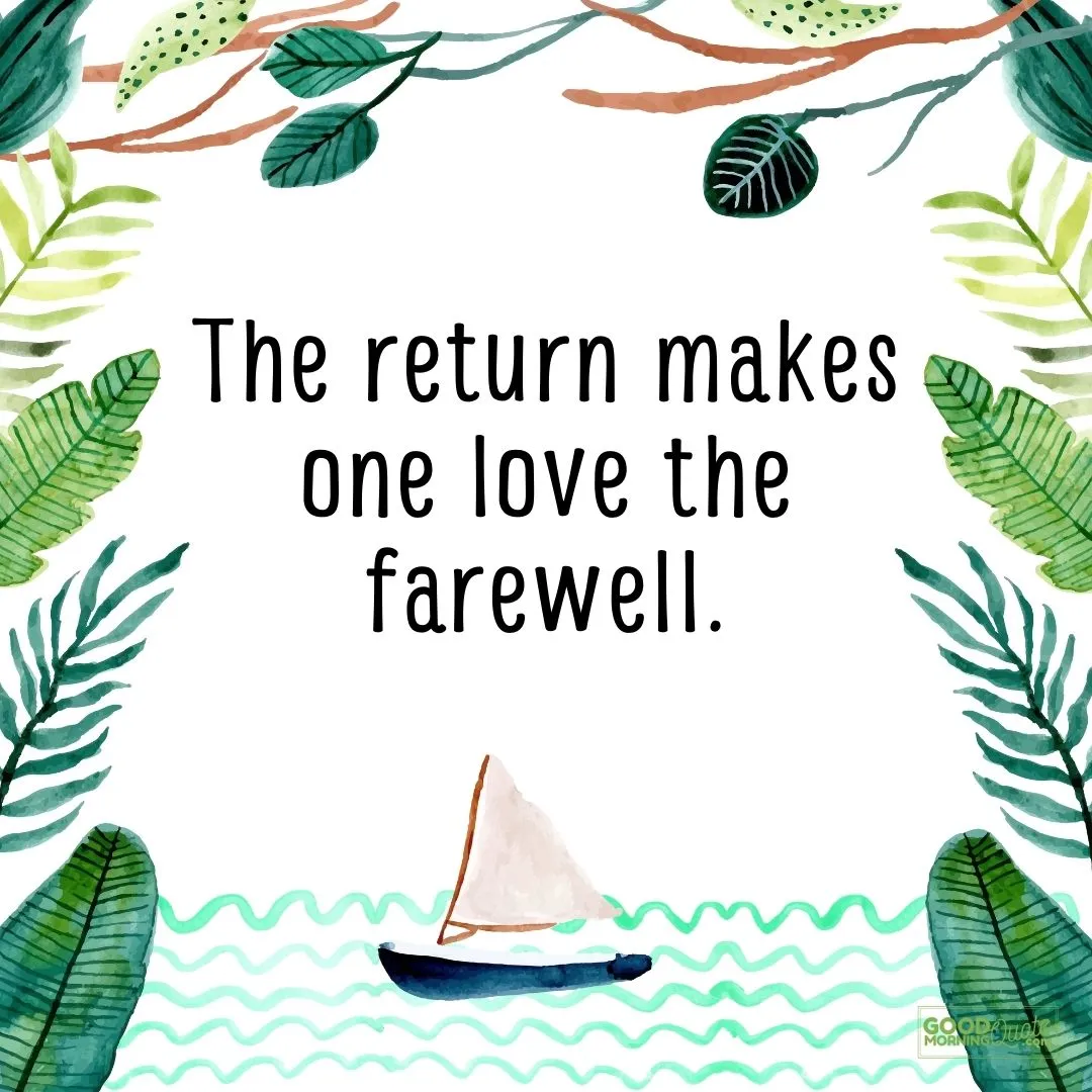 "the return makes one" farewell quote with green graphics background