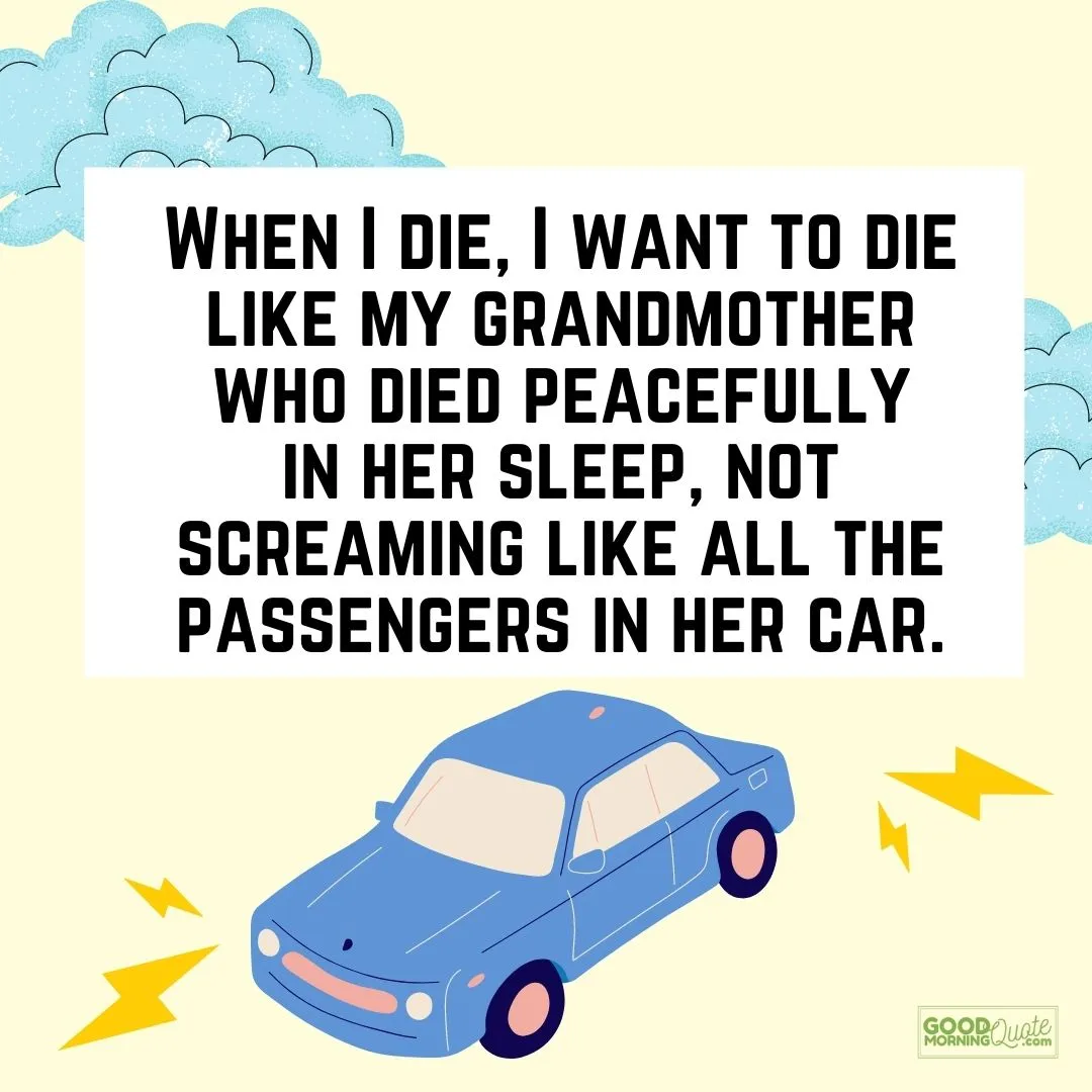 "when I die" farewell quote with yellow background with clouds and car graphics
