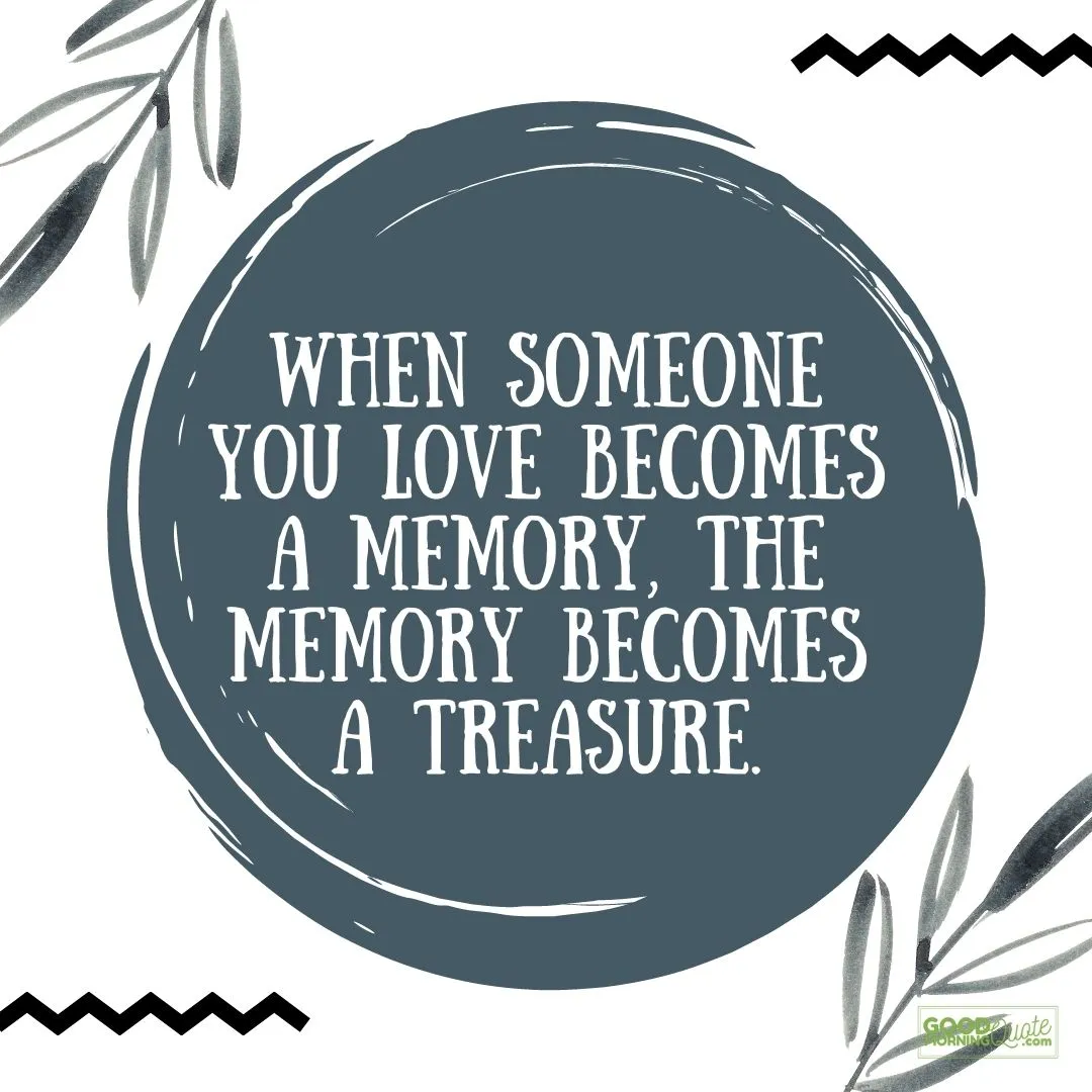 when someone you love becomes a memory sympathy quote