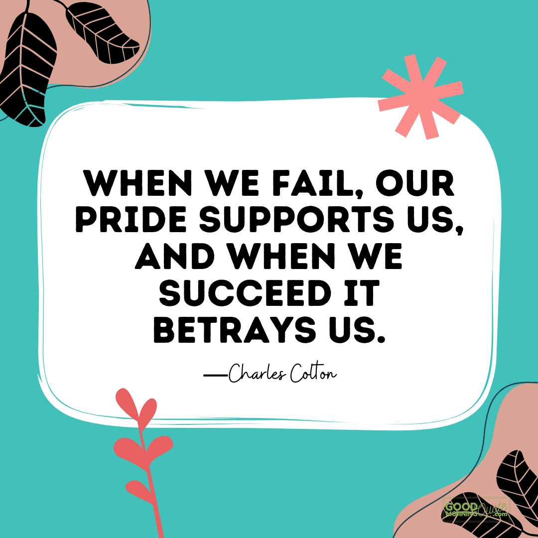 "when we fail our pride supports us" friendship and life betrayal quote