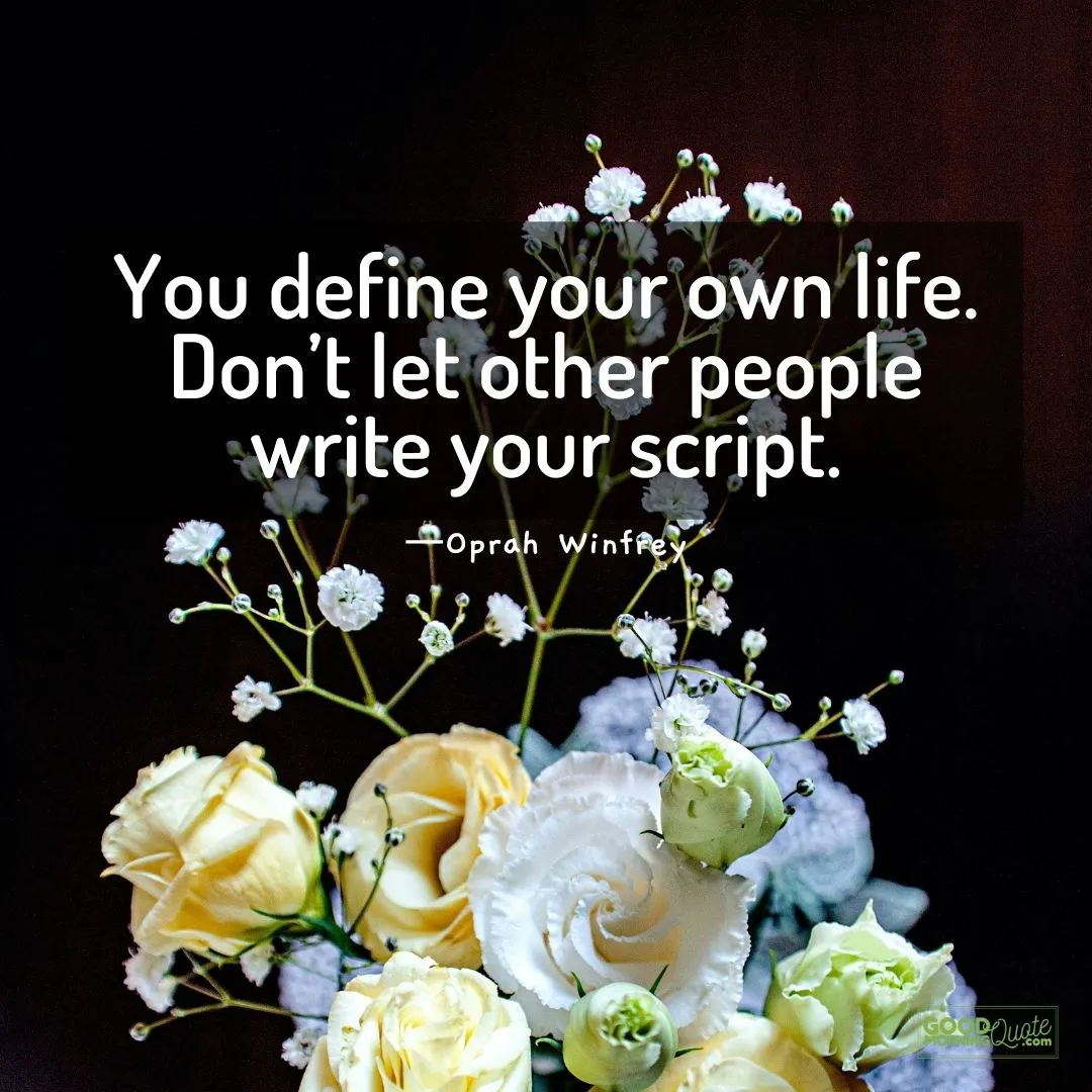 you define your own life motivational quote with flowers on the background