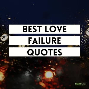 Best Love Failure Quotes