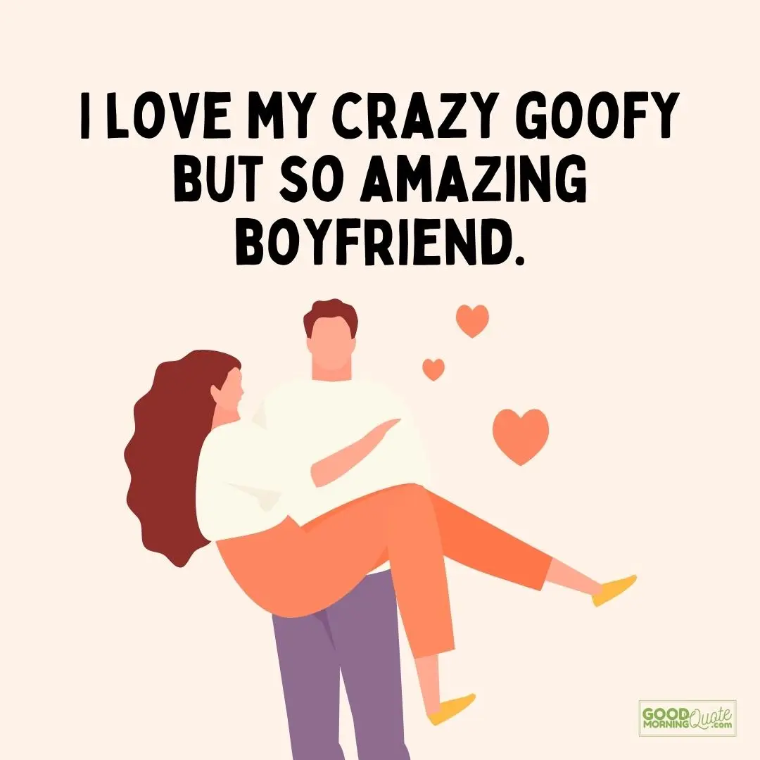 I love my crazy goofy cute boyfriend quote with minimal couple graphics