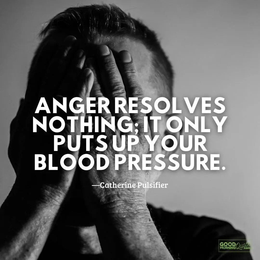 anger resolves nothing anger quote