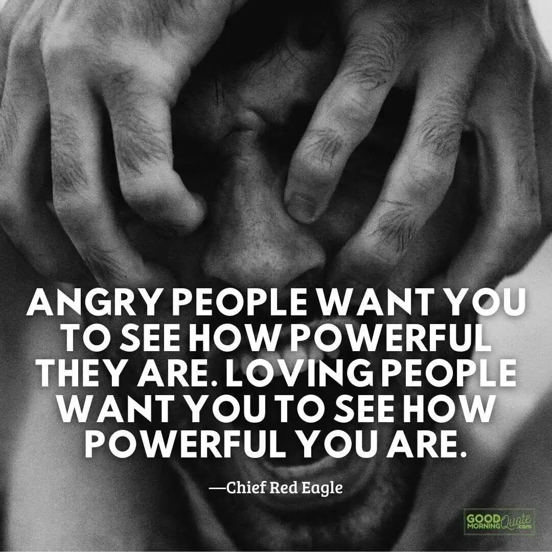 angry people want you to see how powerful they are anger quote