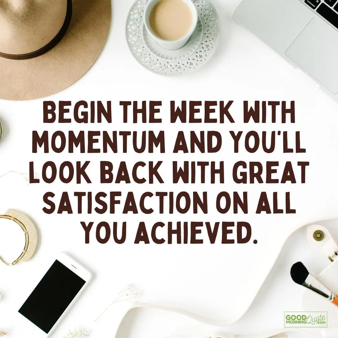 begin the week with momentum monday quote