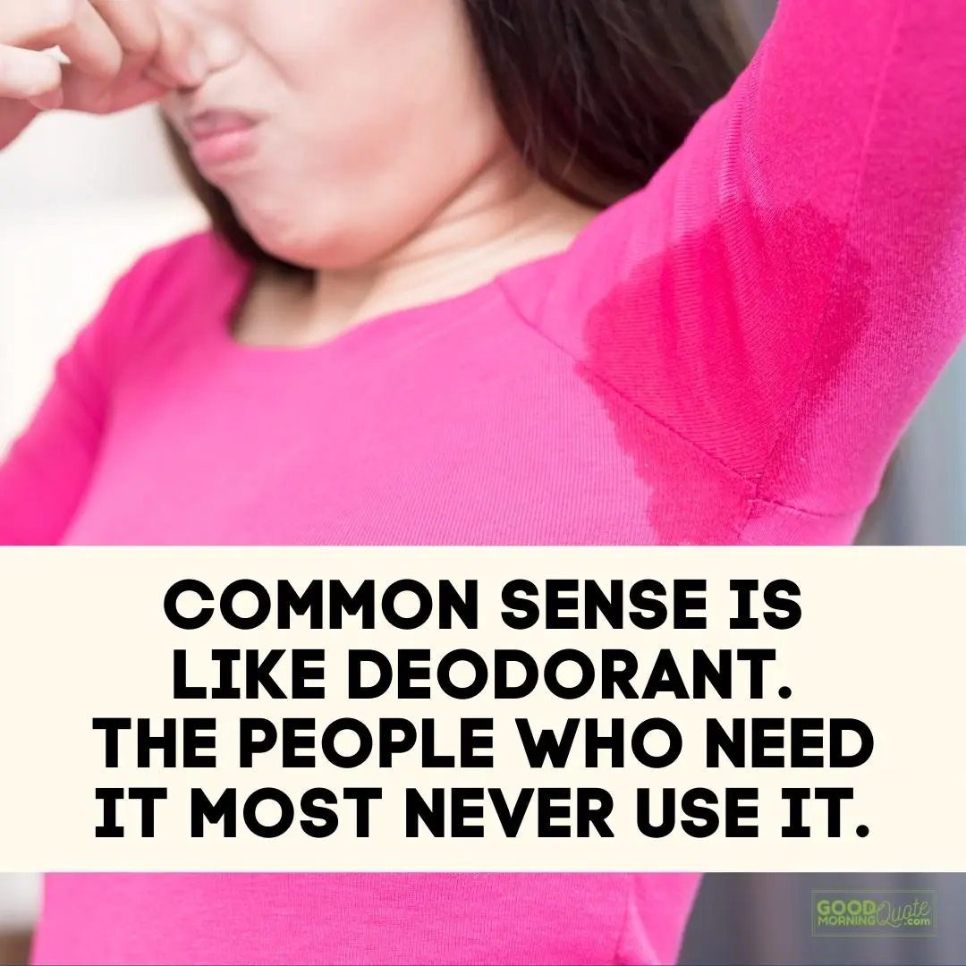 common sense is like deodorant funny wisdom quote