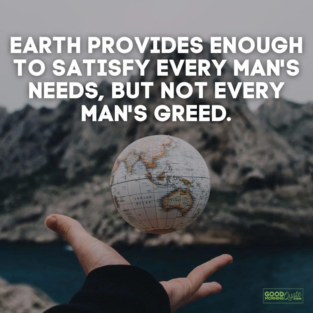 earth provides enough to satisfy funny wisdom quote