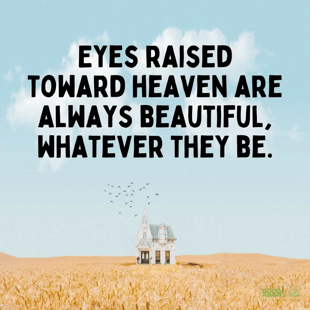 eyes raised toward heaven eyes quote