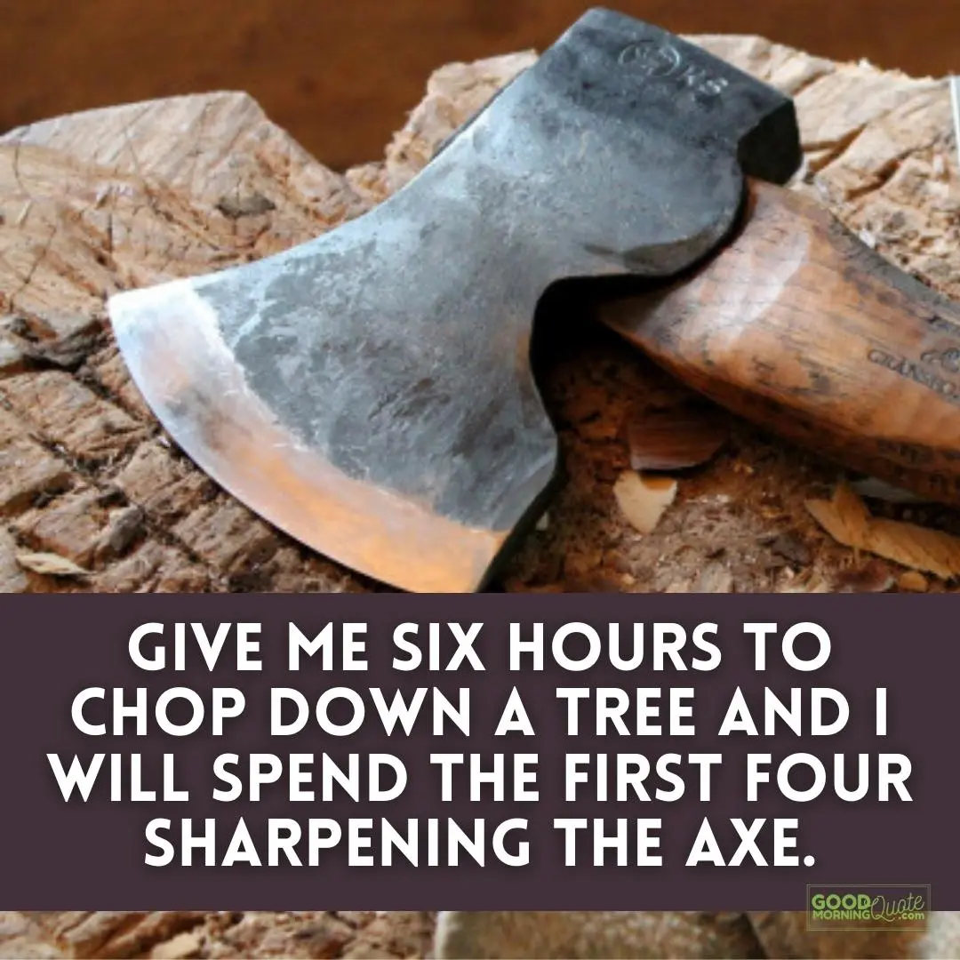 give me six hours funny wisdom quote