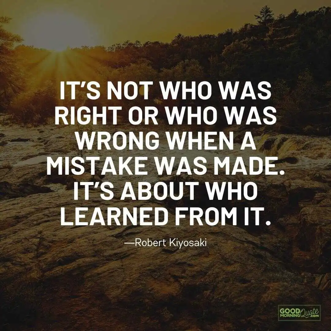 it's not who was right or wrong mistakes quotes