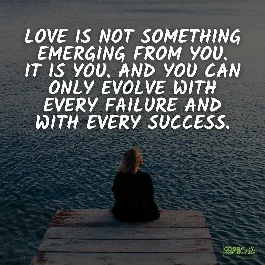 love is not something emerging from you sad love quote