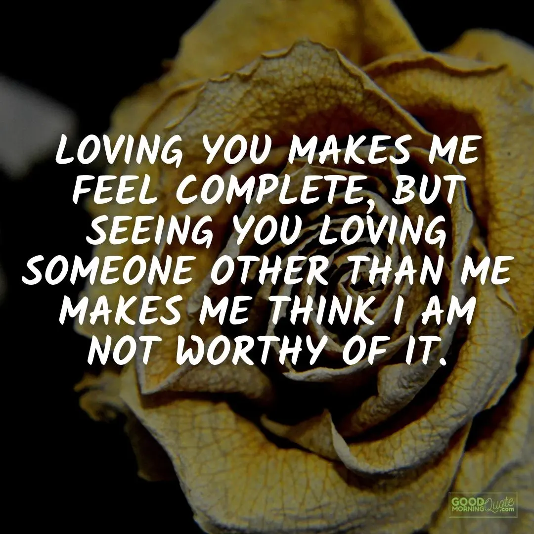 loving you makes me feel complete sad love quote