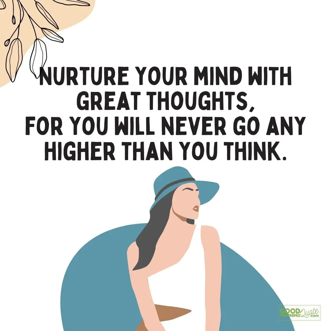 nurture your mind with great thoughts attitude quote