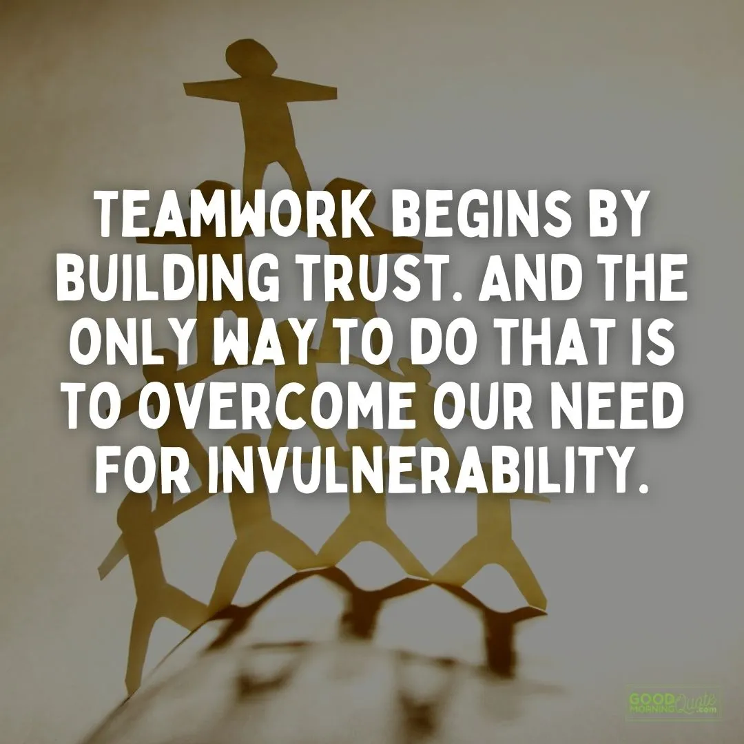 overcome our need for invulnerability teamwork quote