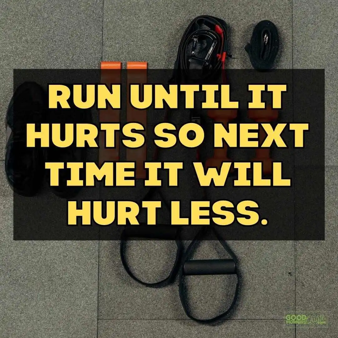 run until it hurts gym motivational quote
