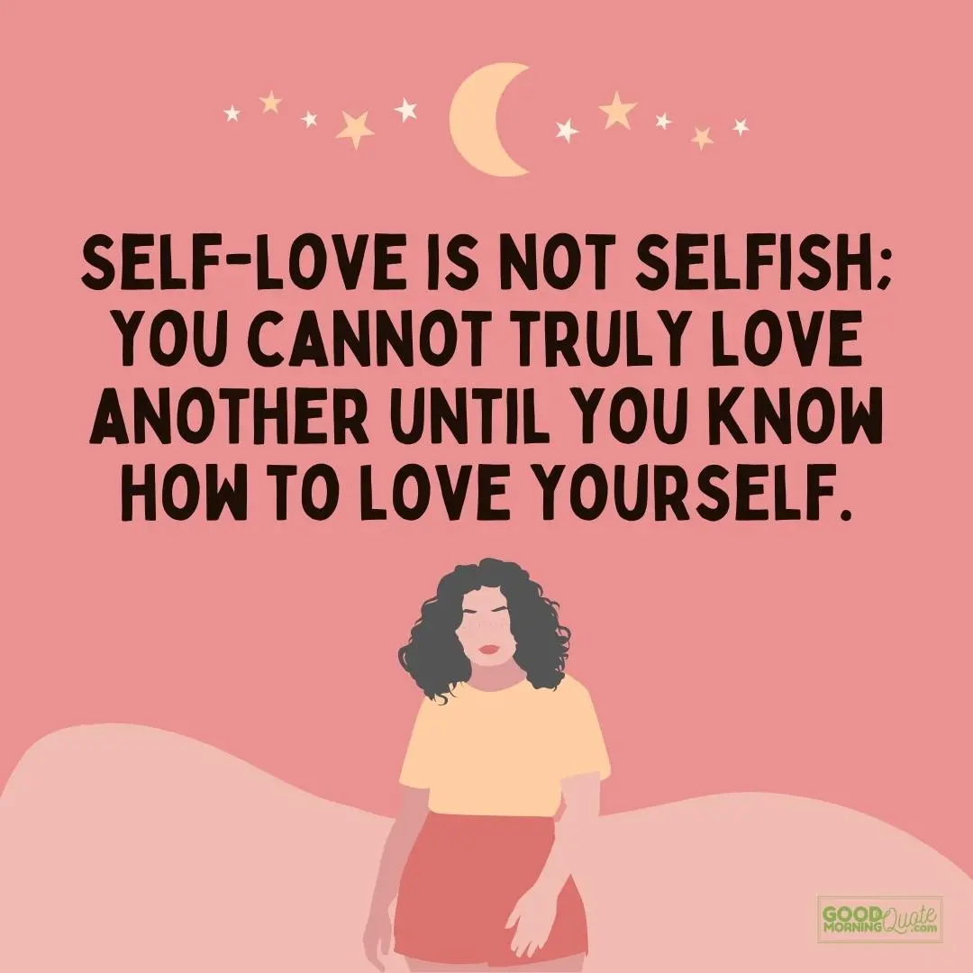 self-love is not selfish love yourself quote