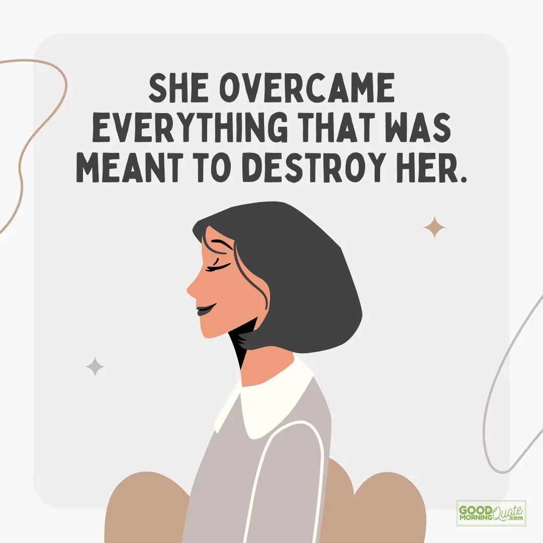 she overcame everything strong woman quote