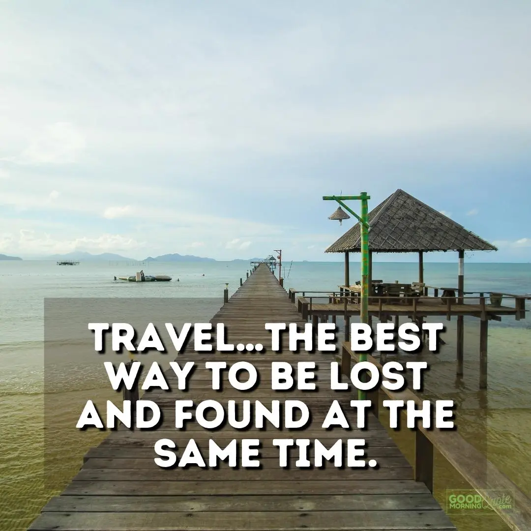 the best way to be lost and found travel quote