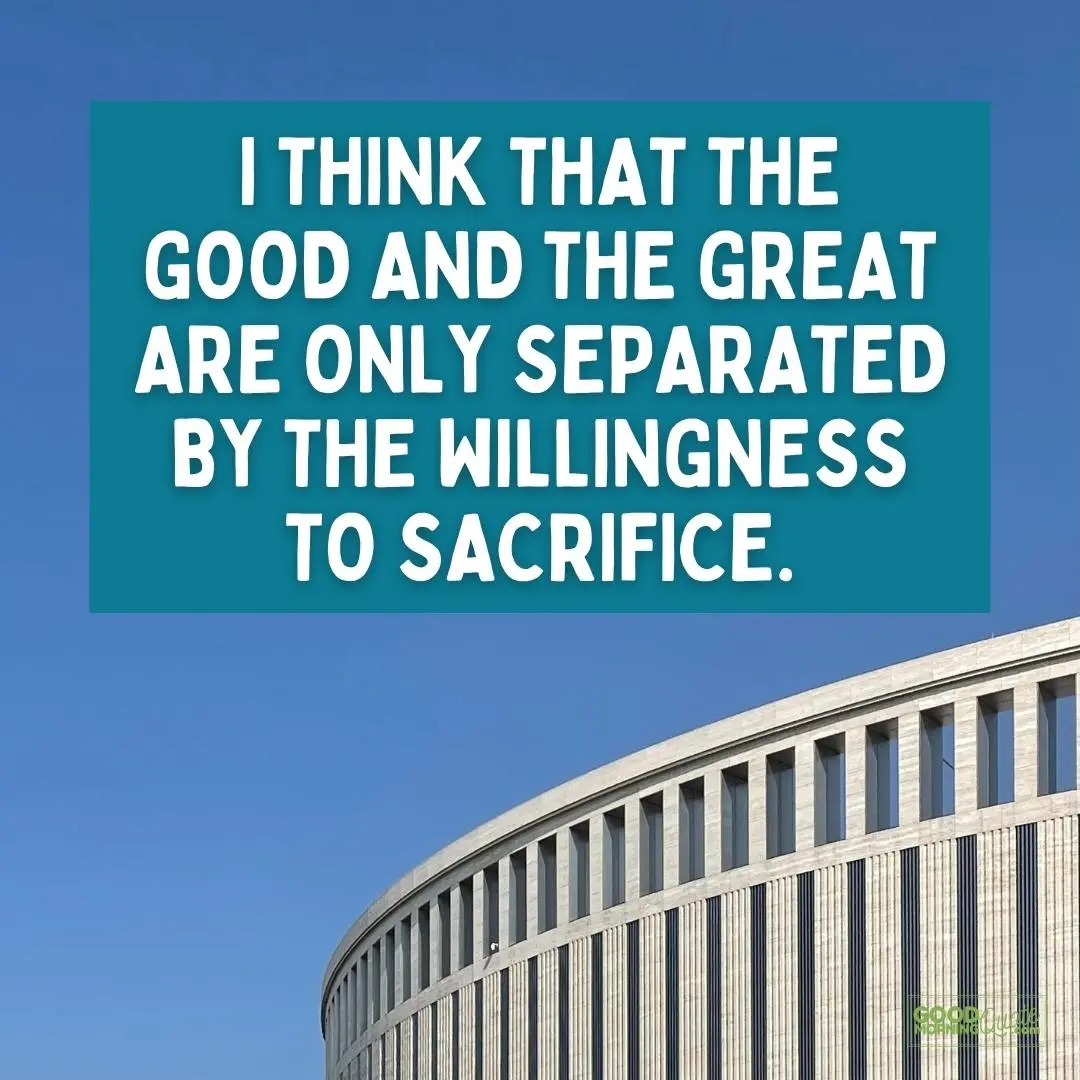 the good and the great sacrifice quote