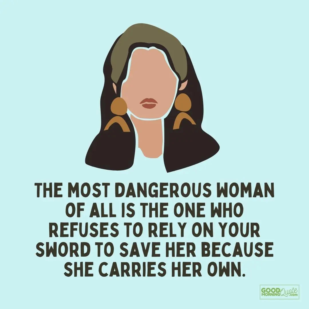 the most dangerous woman strong woman quote