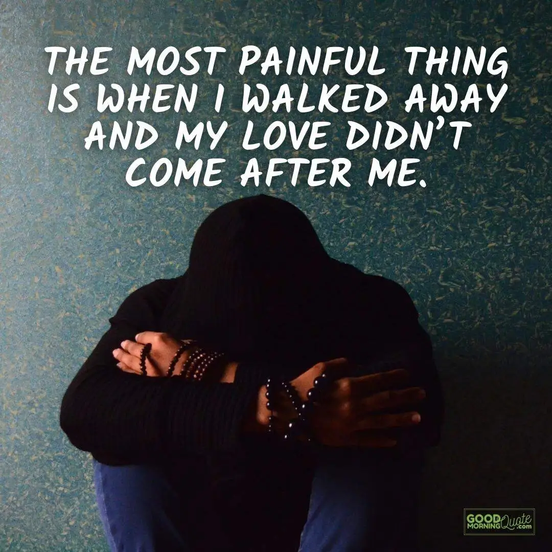 the most painful thing sad love quote