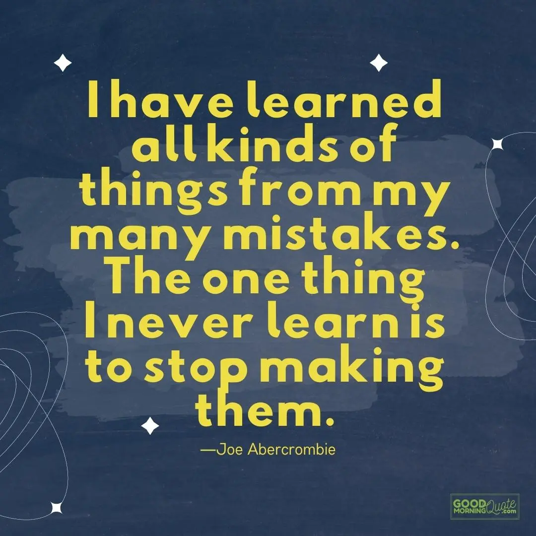 the one thing I never learn mistakes quotes