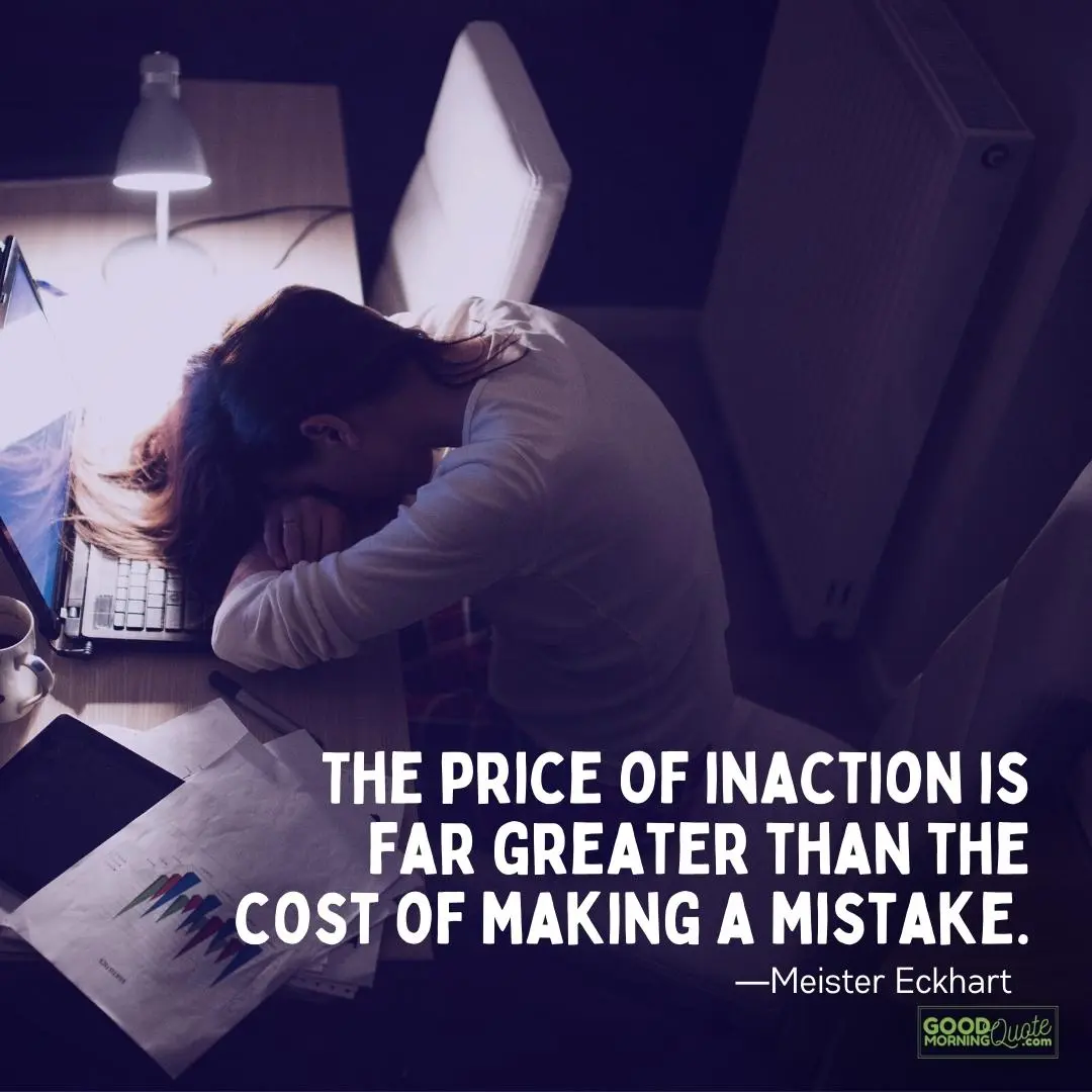 the price of inaction is far greater mistakes quotes