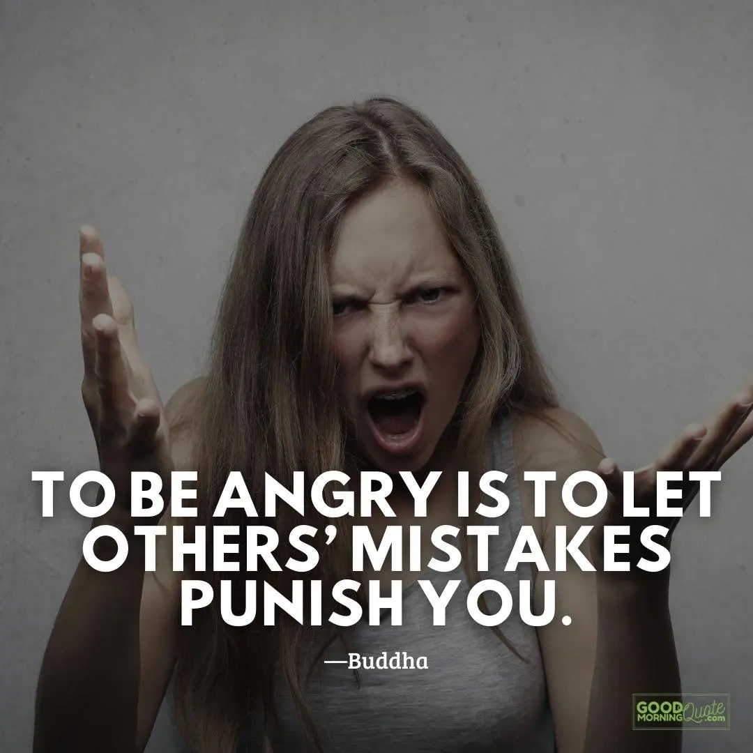 to be angry is to let others anger quote